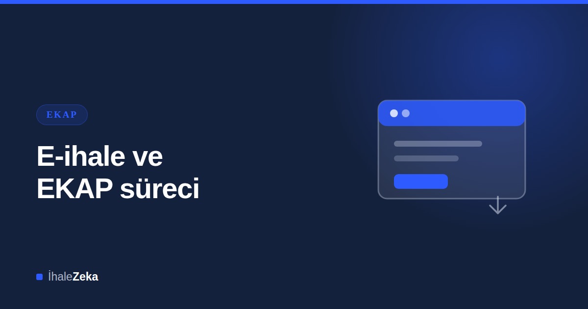 E-İhale Nedir? EKAP'ta Elektronik İhale Süreci Rehberi