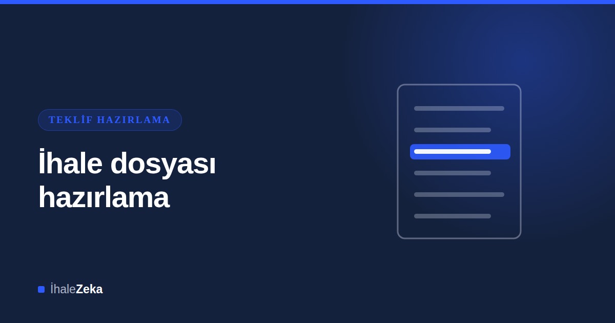 İhale Teklifi Nasıl Hazırlanır? Kazanma Şansını Artıran 10 Adım
