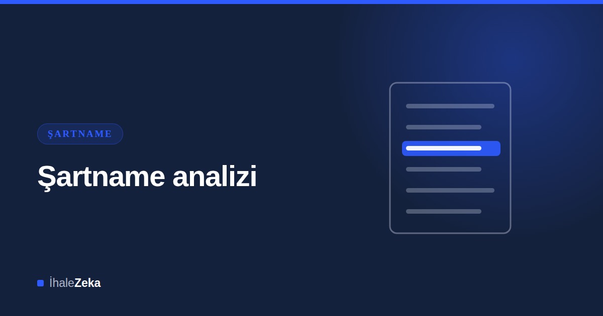 İhale Şartnamesi Nasıl Okunur? Dikkat Edilmesi Gereken Maddeler
