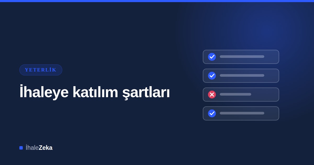 İhaleye Katılmak İçin Gereken Belgeler ve Şartlar (2026)